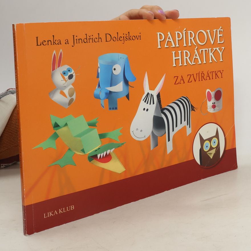 Jindřich Dolejšek Papírové hrátky. Za zvířátky