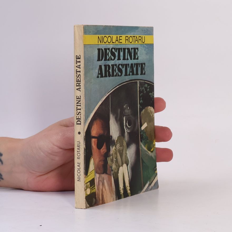 Nicolae Rotaru Destine arestate