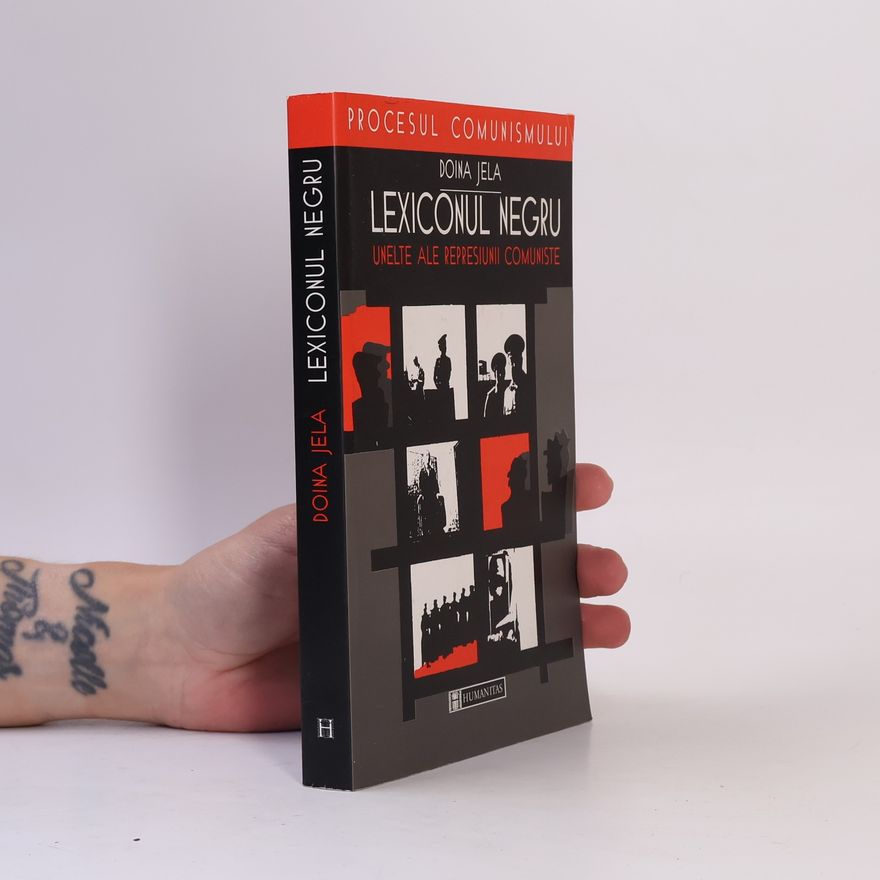 Doina Jela Procesul Comunismului: Lexiconul negru