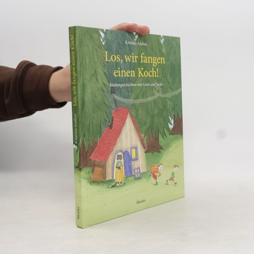 Kristina Andres Los, wir fangen einen Koch!