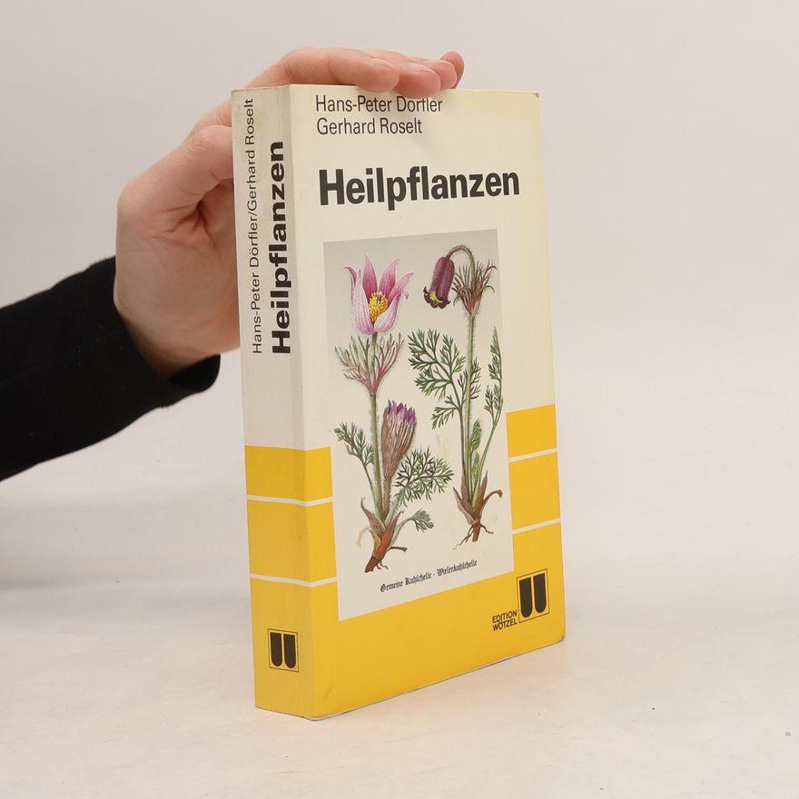Peter Dörfler Heilpflanzen gestern und heute