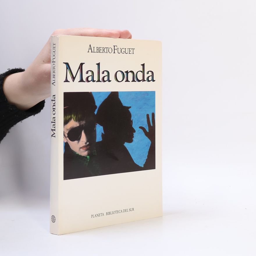 Alberto Fuguet Mala onda
