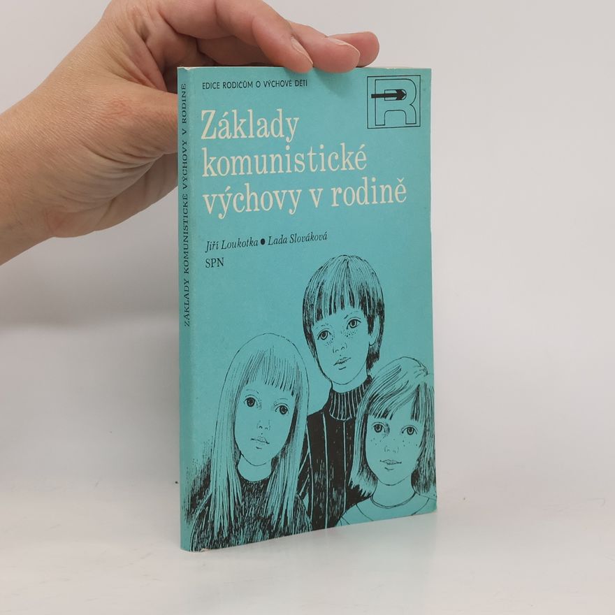 Lada Slováková Základy komunistické výchovy v rodině