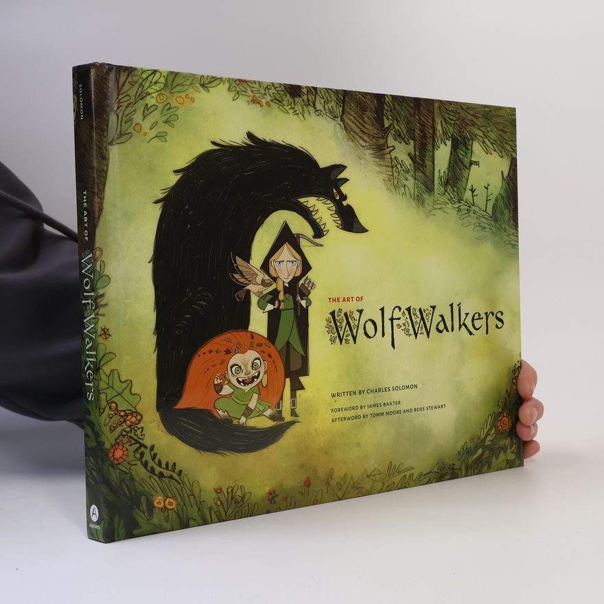 Charles Solomon The Art of Wolfwalkers