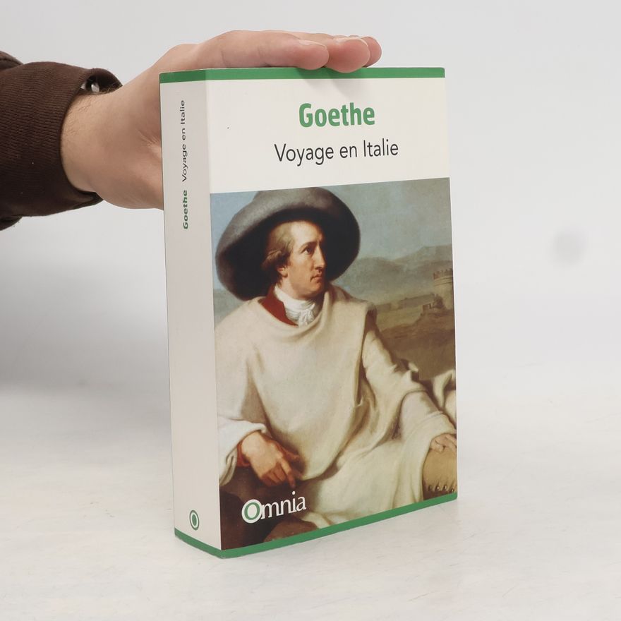 Johann Wolfgang von Goethe Voyage en Italie