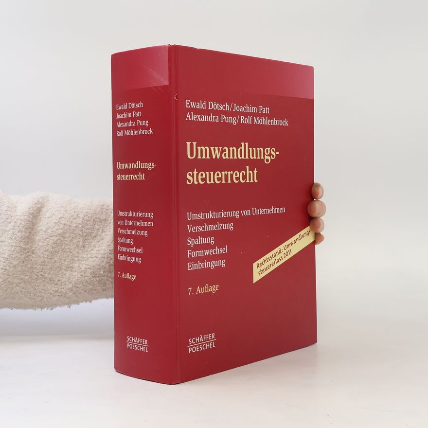 Alexandra Pung Umwandlungssteuerrecht - Rechtsstand: Umwandlungssteuererlass 2011 - 7. Auflage