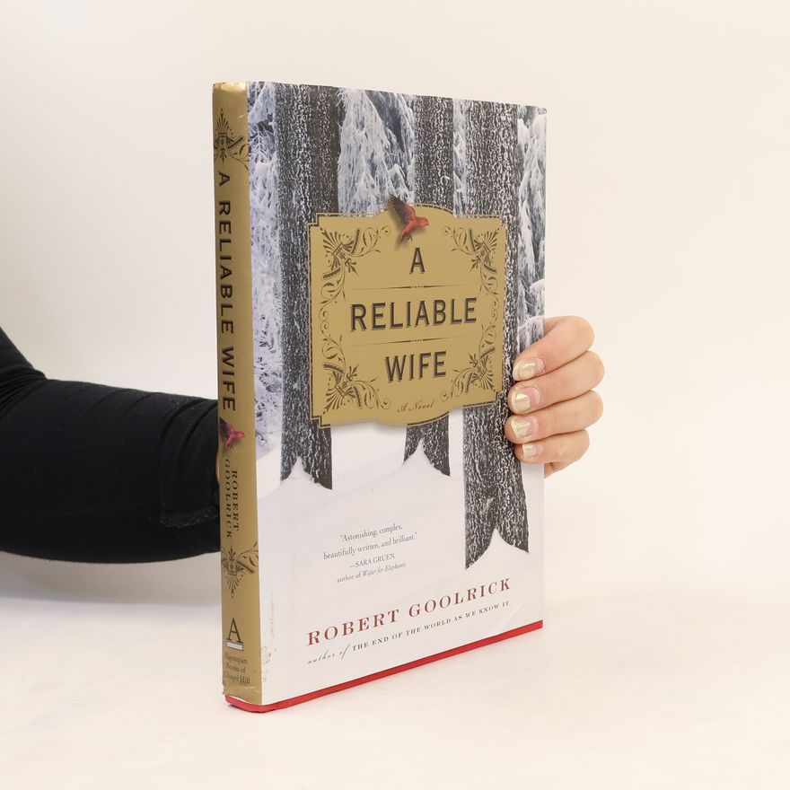Robert Goolrick A Reliable Wife