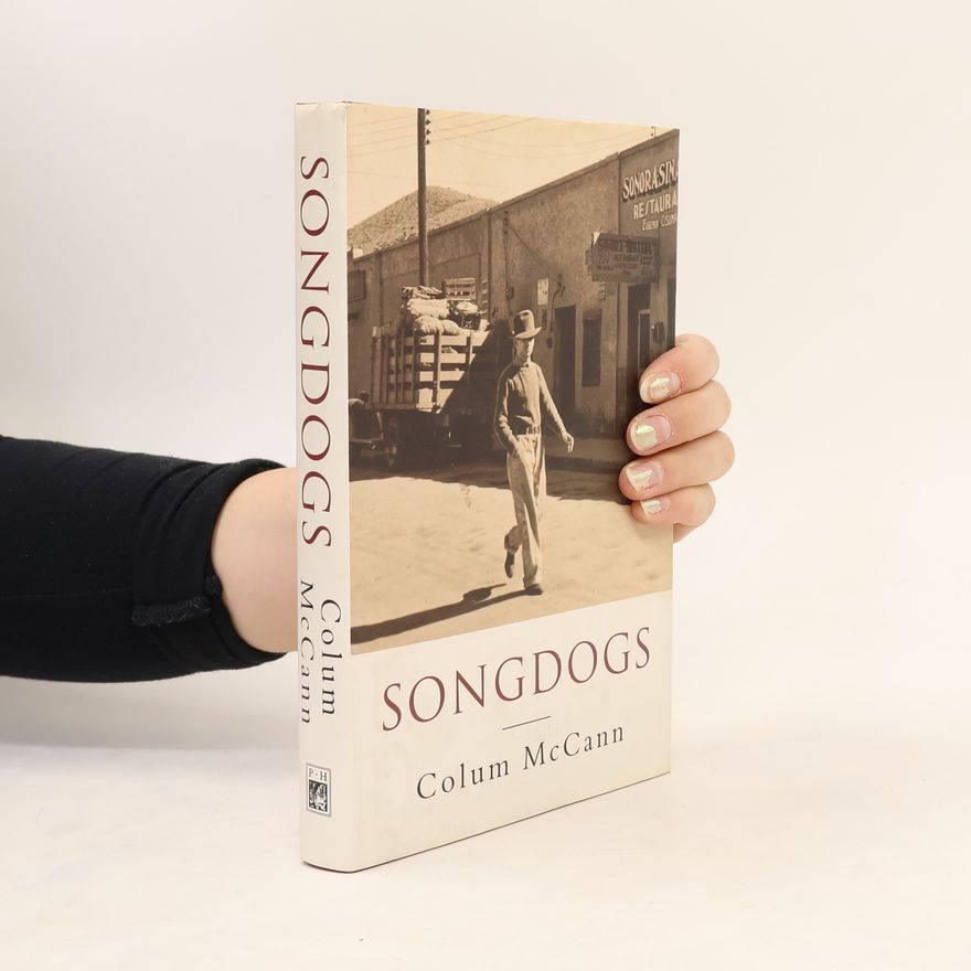 Colum McCann Songdogs