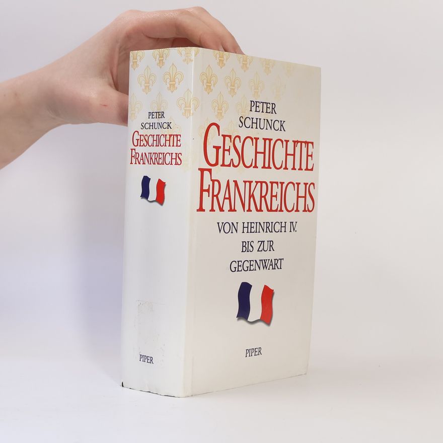 Peter Schunck Geschichte Frankreichs