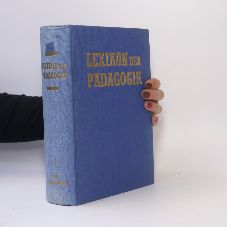 Autorenkollektiv Lexikon der Pädagogik. Band I