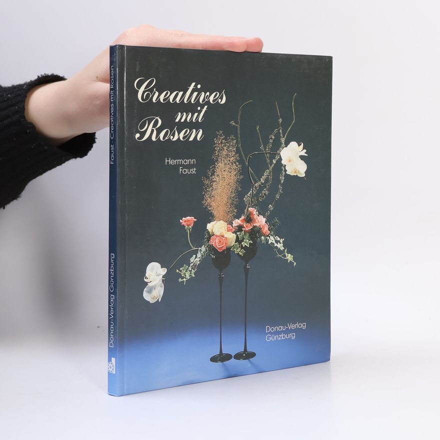 Hermann Faust Creatives mit Rosen