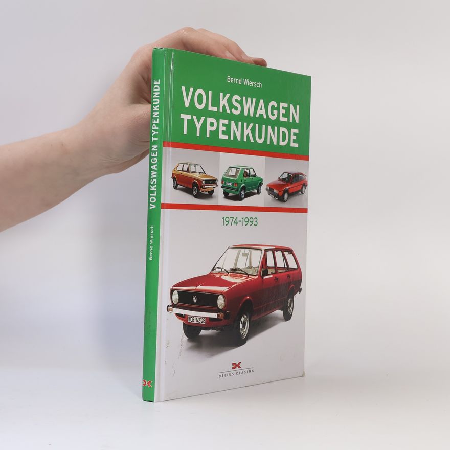 Bernd Wiersch Volkswagen Typenkunde, 1974 - 1993