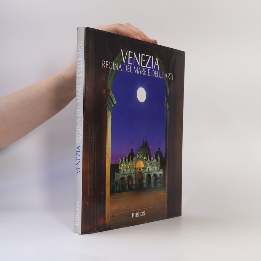 Kolektiv autorů Venezia. La regina del mare e delle arti