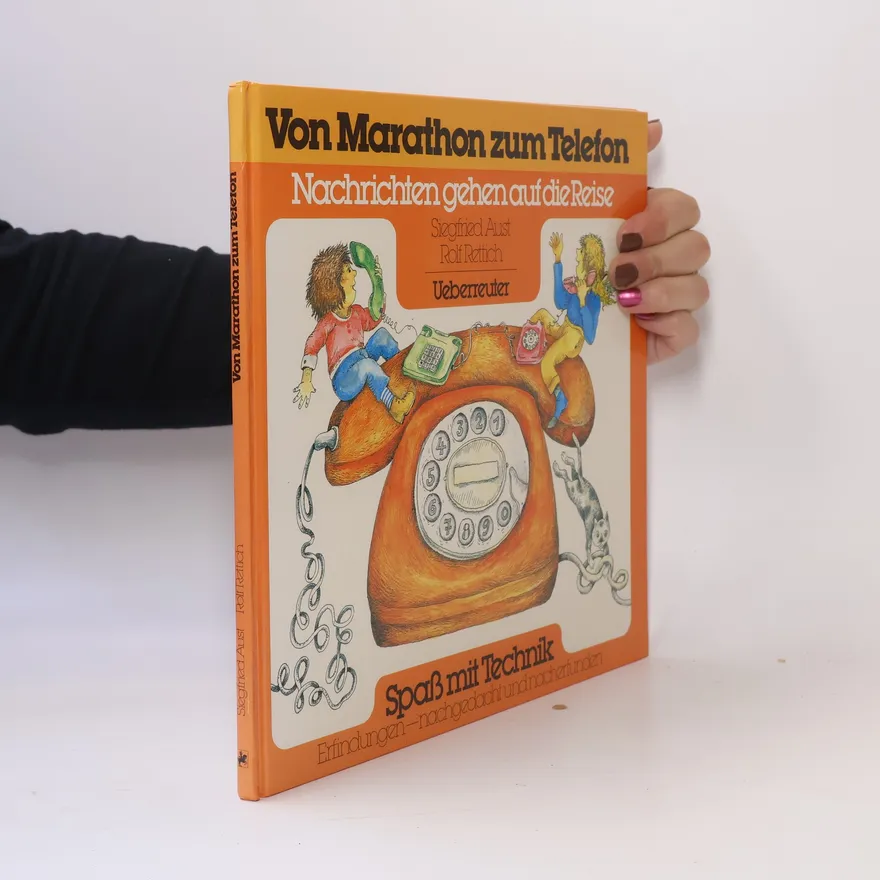Von Marathon zum Telefon. Nachrichten gehen auf die Reise | Rolf Rettich | German | Book