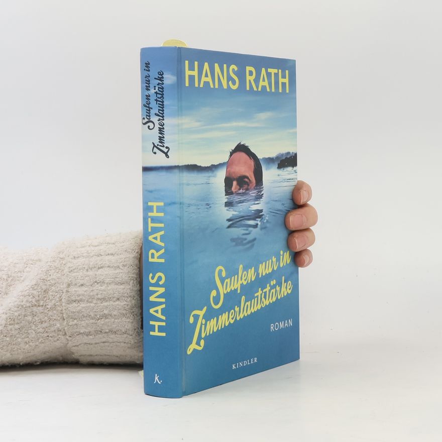 Hans Rath Saufen nur in Zimmerlautstärke