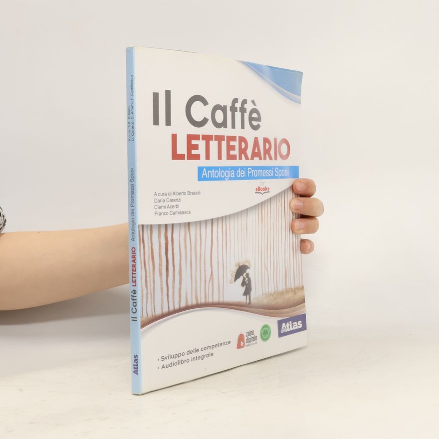 Alberto Brasili Il caffè letterario. Racconto e romanzo. Antologia dei Promessi Sposi. Per le scuole superiori. Con e-book. Con espanione online