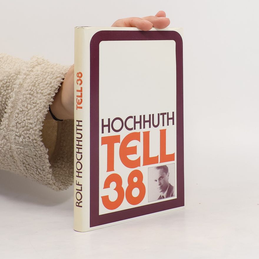 Rolf Hochnuth Tell 38