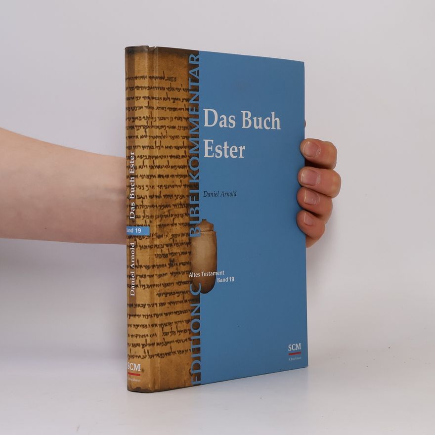 Arnold Daniel Edition C Bibelkommentar - 19: Das Buch Ester