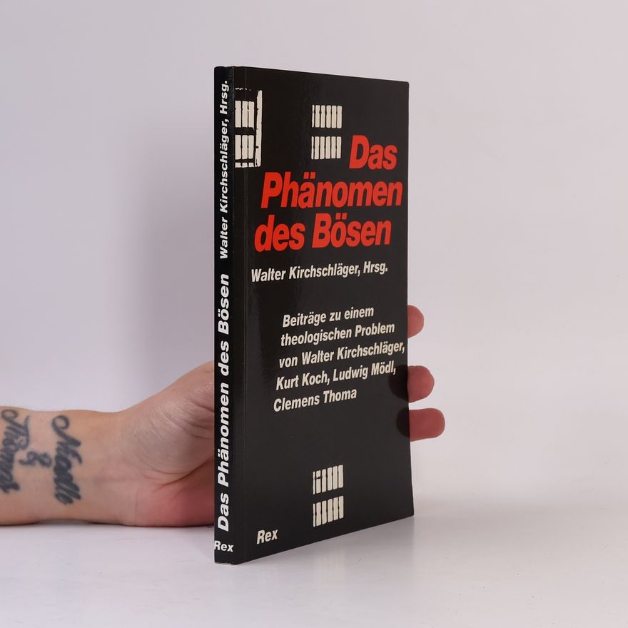 Clemens Thoma Das Phänomen des Bösen