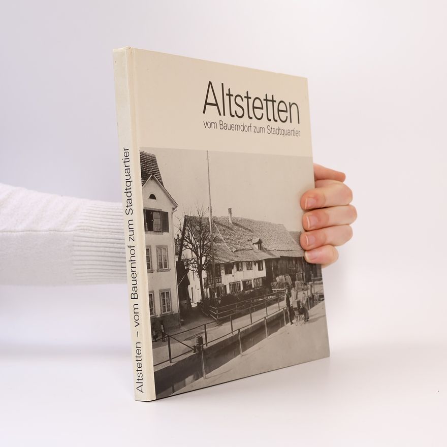 Kurt Haldemann Altstetten vom Bauerndorf zum Stadtquartier