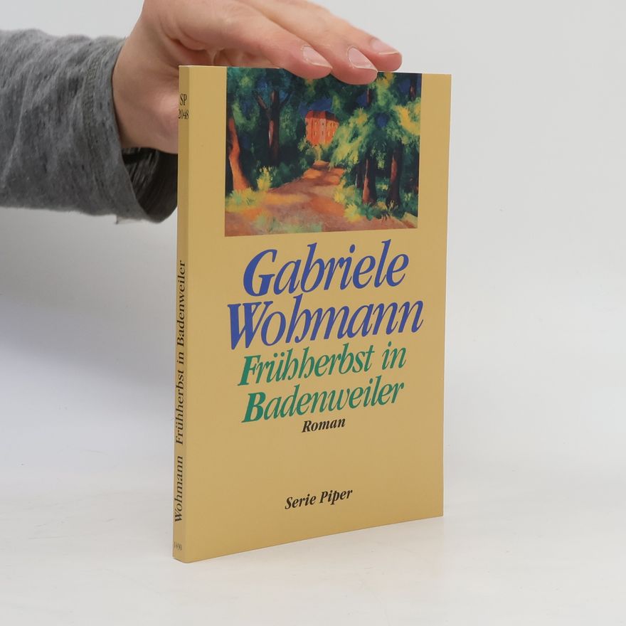Gabriele Wohmann Frühherbst in Badenweiler