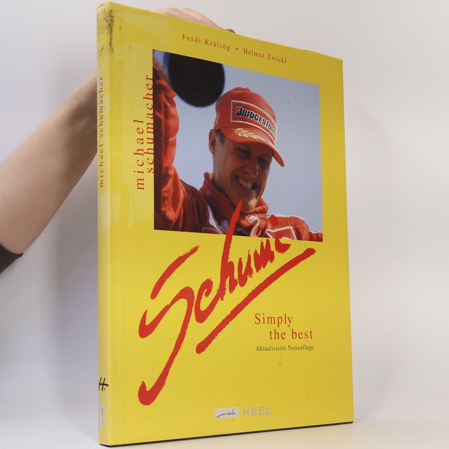 Helmut Zwickl Michael Schumacher: Schumi