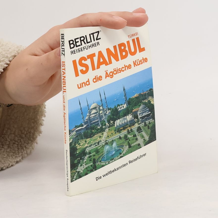 Various authors Istanbul und die Ägäische Küste