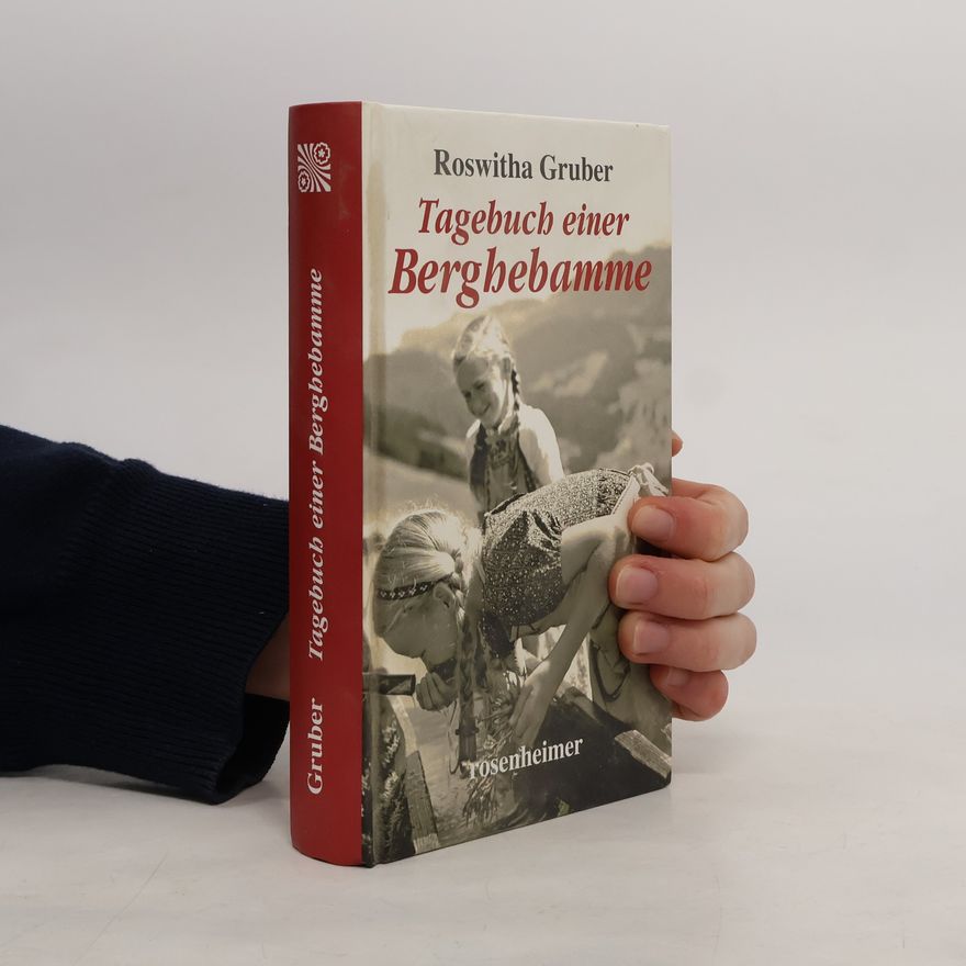 Roswitha Gruber Mein Leben als Berghebamme
