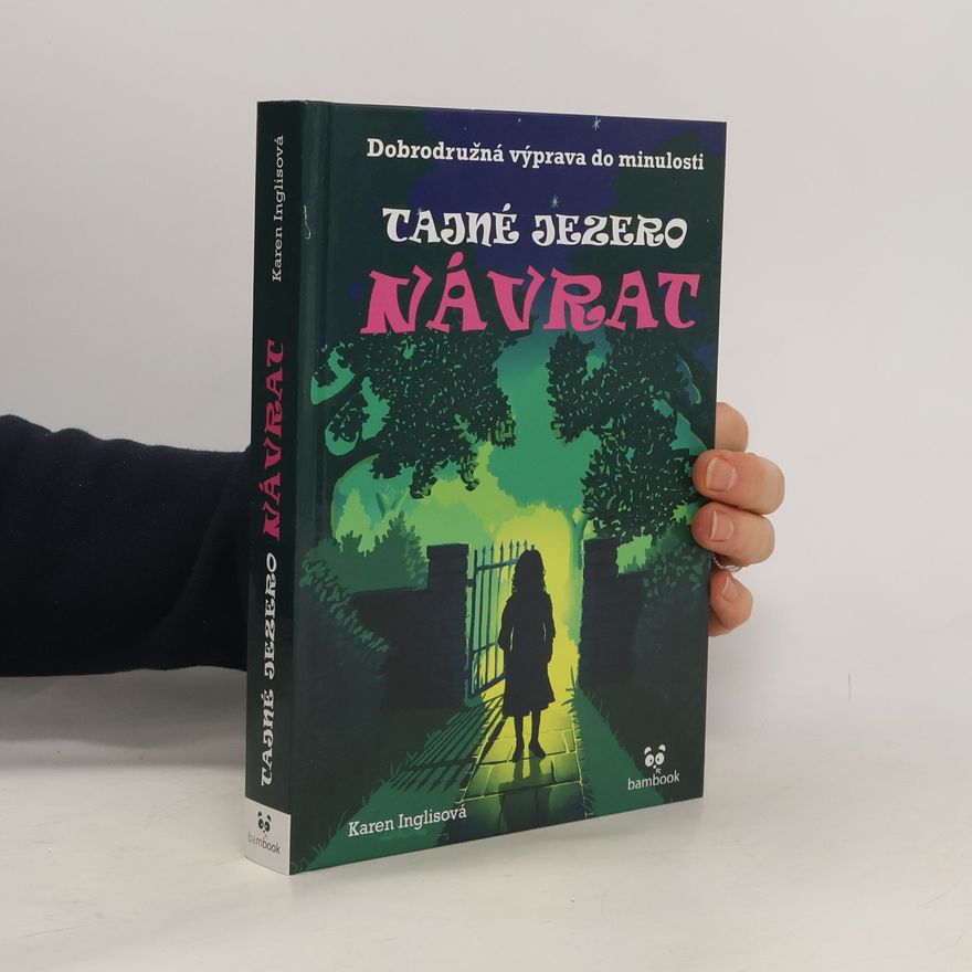 Karen Inglis Tajné jezero: Návrat