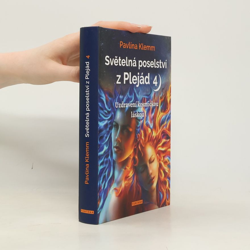 Pavlína Klemm Světelná poselství z Plejád. 4