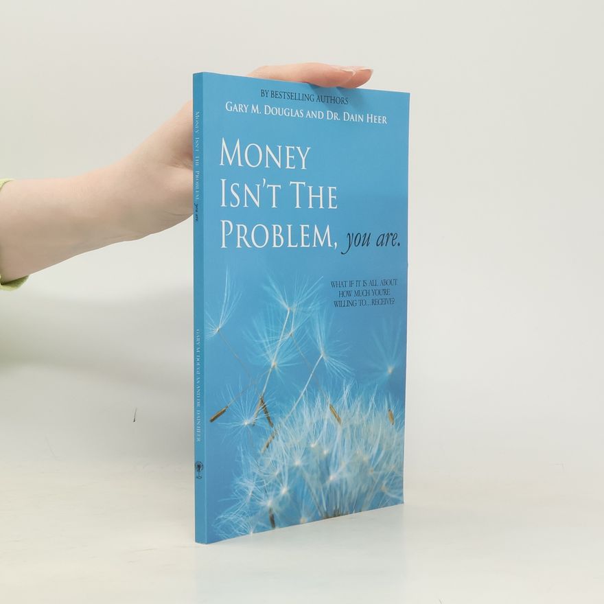 Dain Heer Money Isn't the Problem, You Are