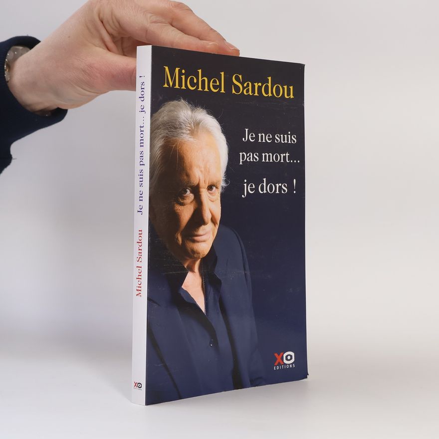 Michel Sardou Je ne suis pas mort... je dors !