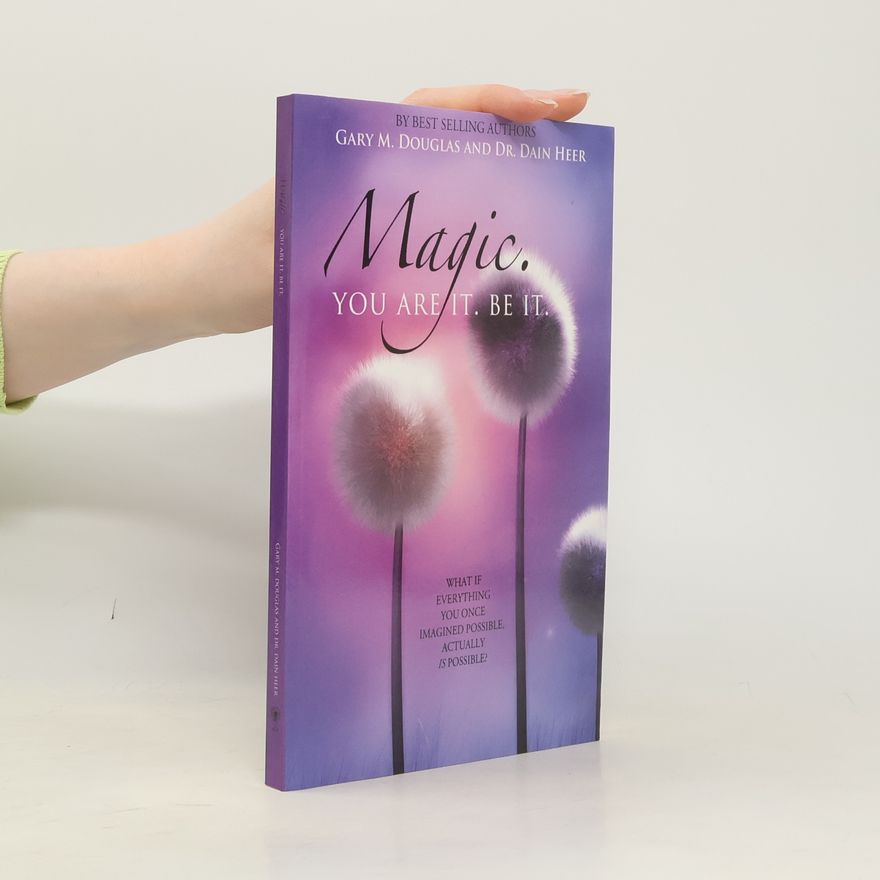Dain Heer Magic. You Are It. Be It
