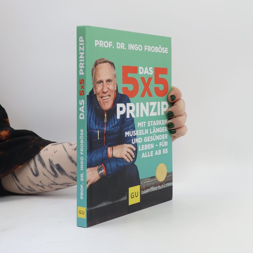 Ingo Froböse Das 5x5-Prinzip