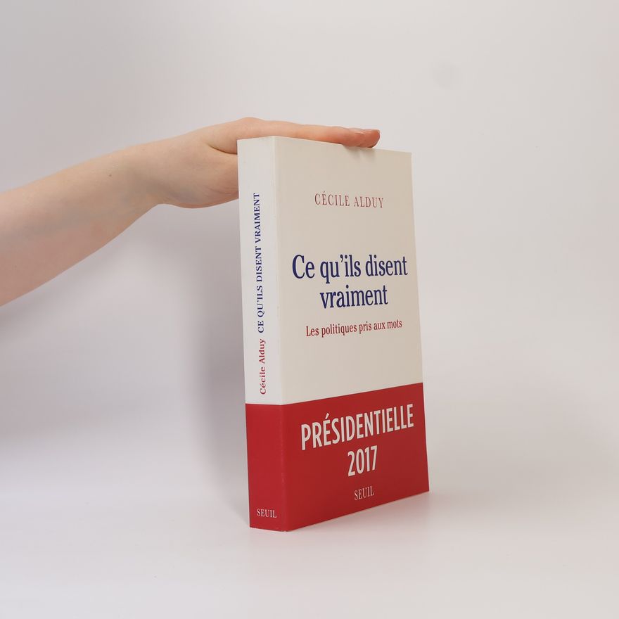 Cécile Alduy Ce qu'ils disent vraiment
