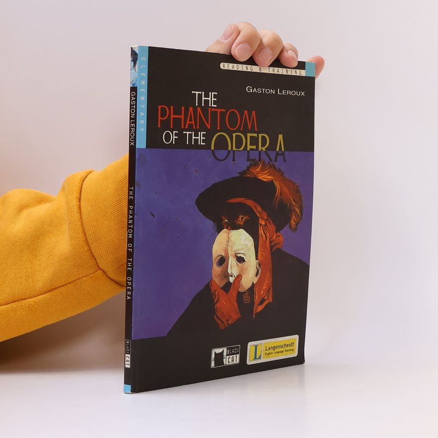 Gaston Leroux The Phantom of the Opera
