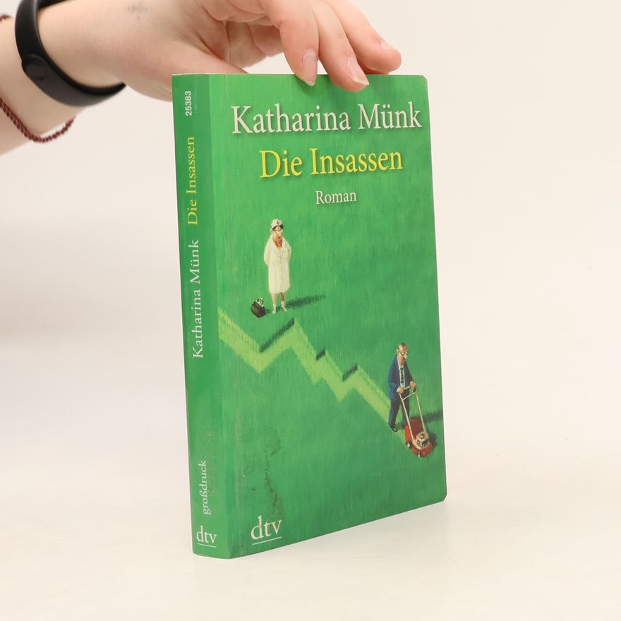 Katharina Münk Die Insassen
