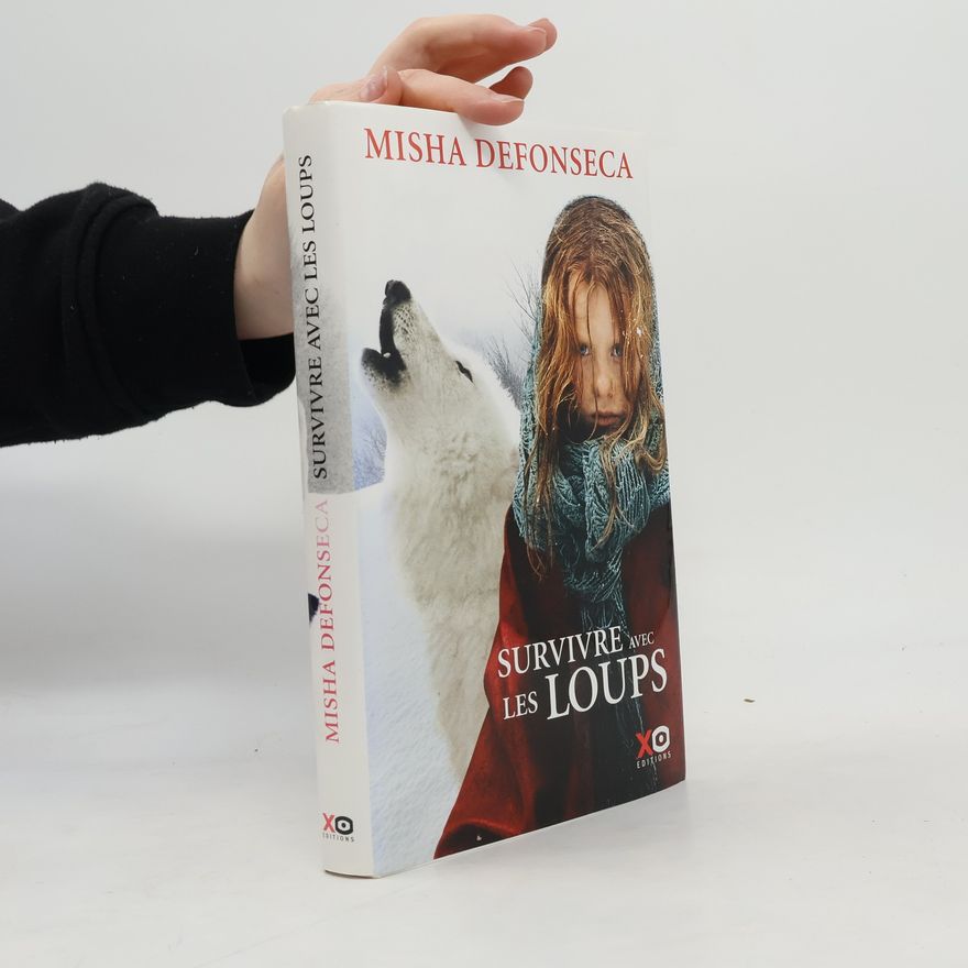 Misha Defonseca Survivre avec les Loups