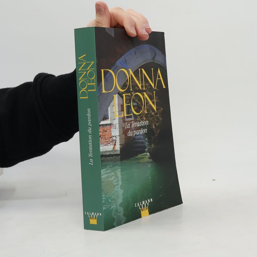 Donna Leon Les enquêtes du Commissaire Brunetti - 30: La Tentation du pardon