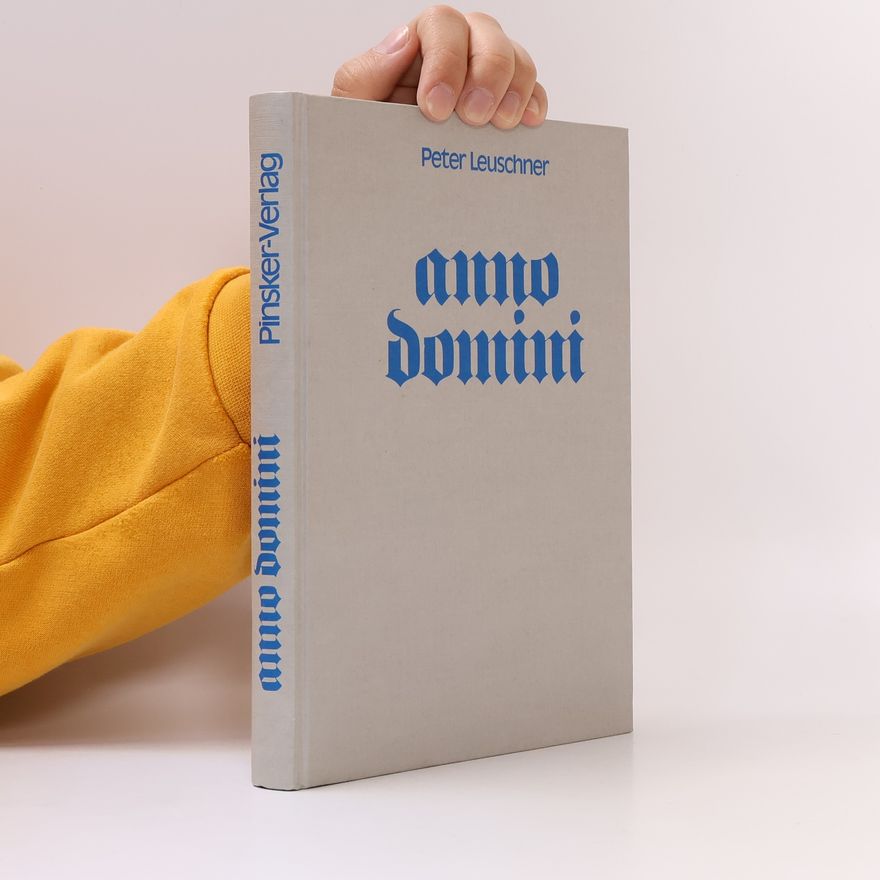 Peter Leuschner Anno domini
