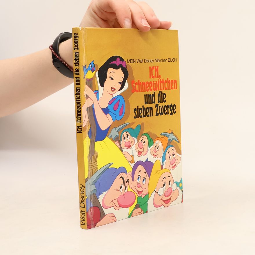 Various authors Ich Schneewittchen und die sieben Zwerge