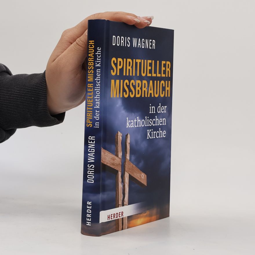 Doris Wagner-Glenn Spiritueller Missbrauch in der katholischen Kirche