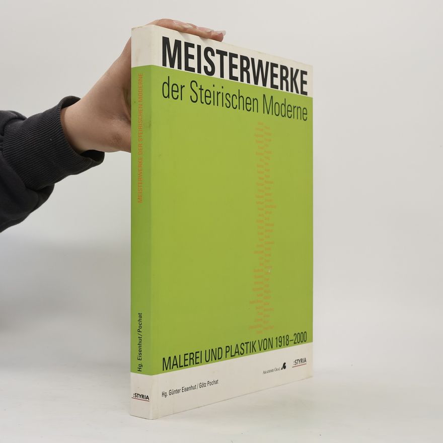 Günter Eisenhut Meisterwerke der Steirischen Moderne