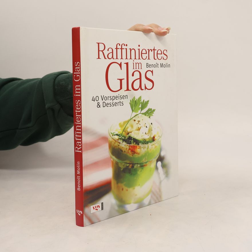 Benoît Molin Raffiniertes im Glas