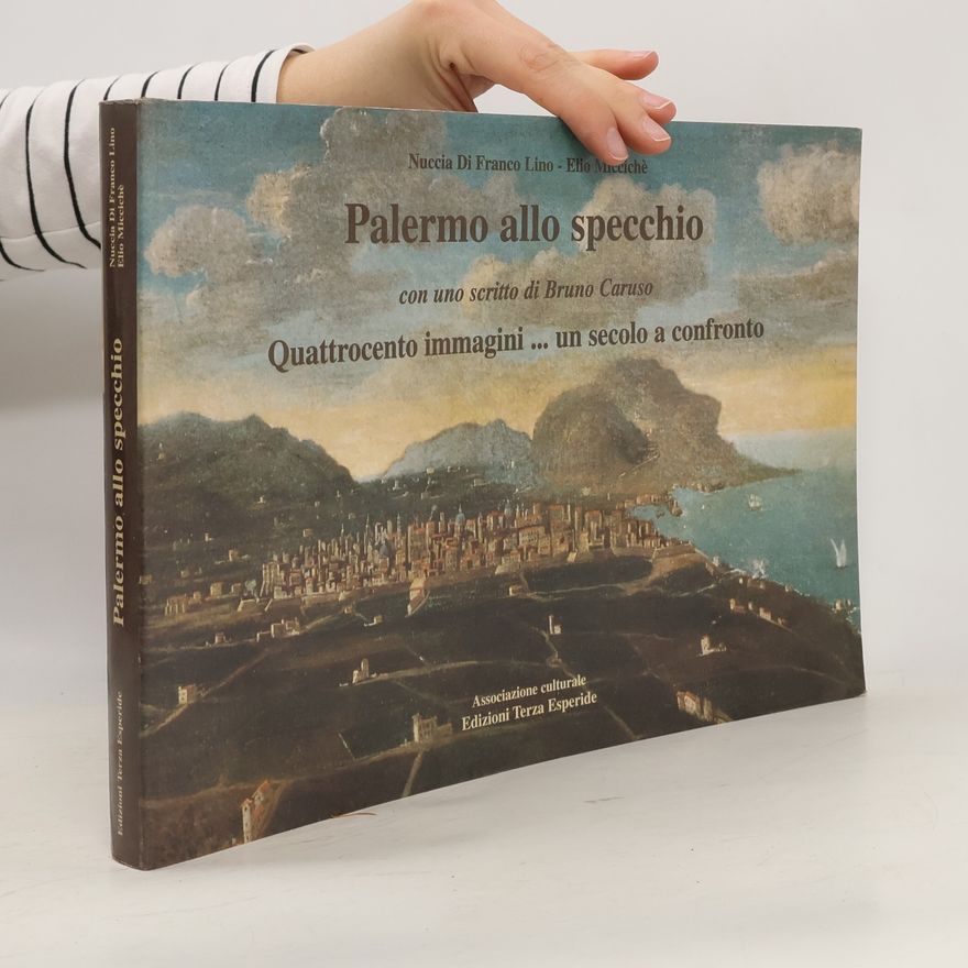 Elio Miccichè Palermo allo specchio con uno scritto di Bruno Caruso