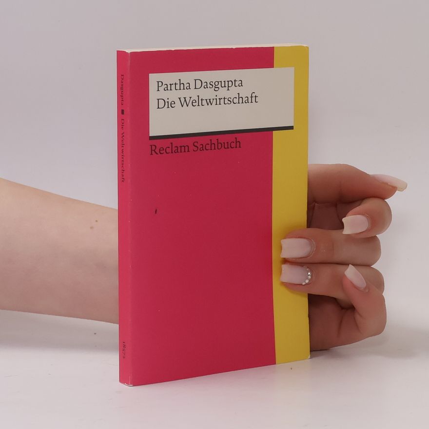 Partha Dasgupta Die Weltwirtschaft