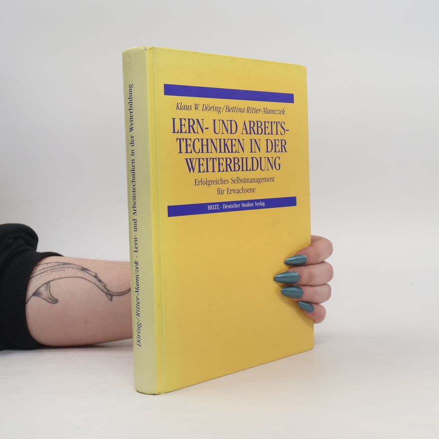 Bettina Ritter-Mamczek Lern- und Arbeitstechniken in der Weiterbildung