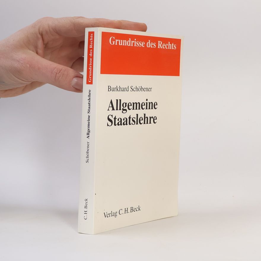 Burkhard Schöbener Grundrisse des Rechts: Allgemeine Staatslehre