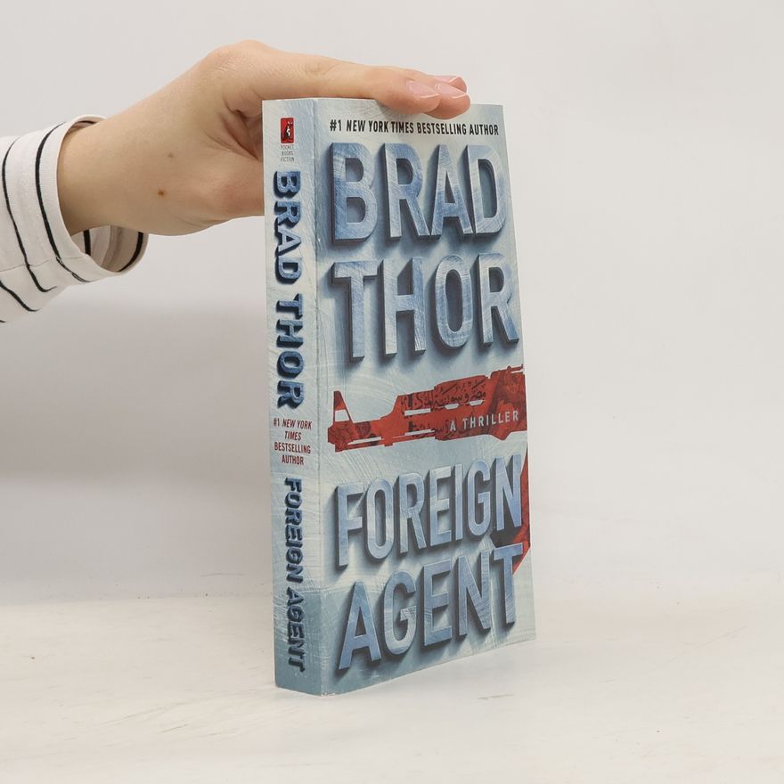 Brad Thor Foreign Agent