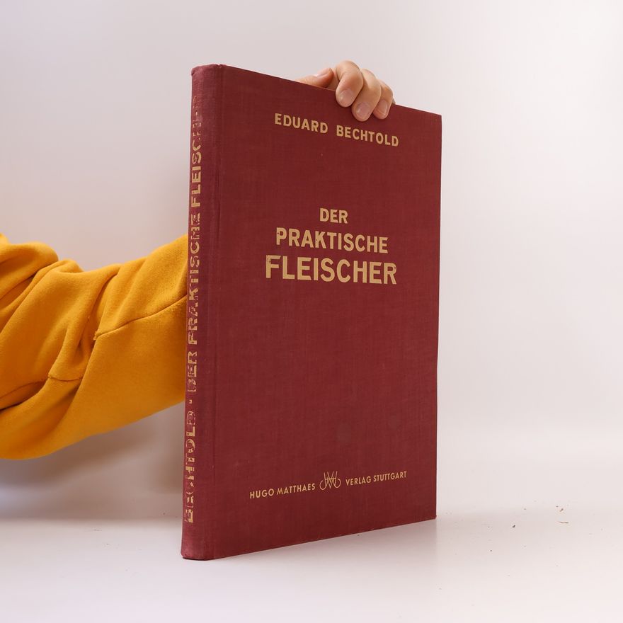 Eduard Bechtold Der praktische Fleischer